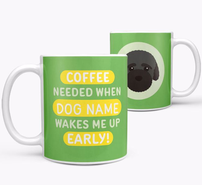 Coffee Needed when...: Mug, Personalized for your {breedFullName}